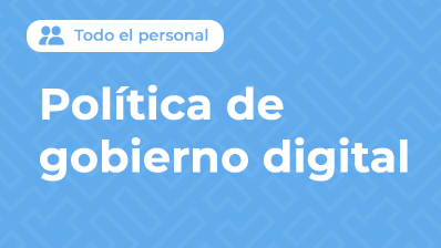 POLITICA DE GOBIERNO DIGITAL