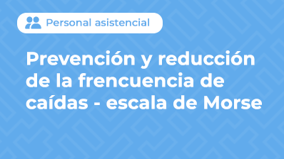 PREVENCION  Y REDUCCION DE LA FRECUENCIA DE CAIDAS - ESCALA MORSE
