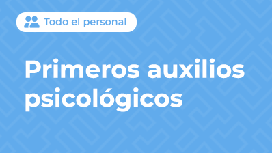 PRIMEROS AUXILIOS PSICOLOGICOS