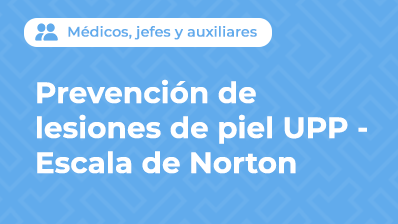 PREVENCIÓN DE LESIONES DE PIEL UPP - ESCALA DE NORTON